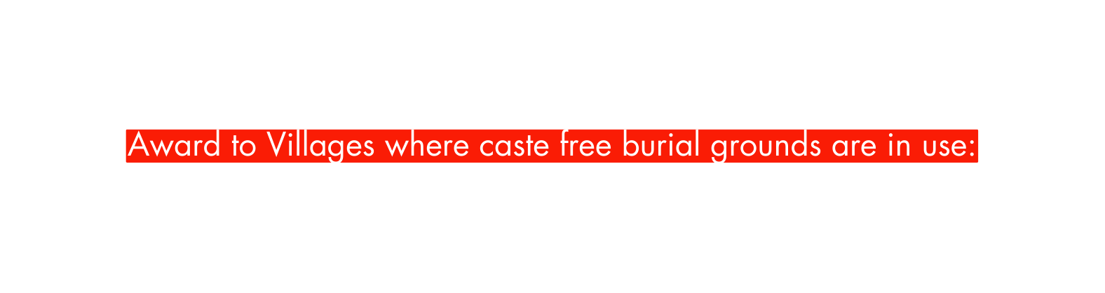 Award to Villages where caste free burial grounds are in use