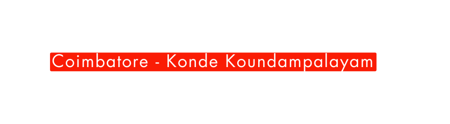 Coimbatore Konde Koundampalayam
