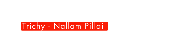 Trichy Nallam Pillai
